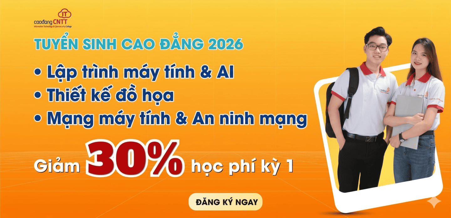 Tuyển sinh Cao đẳng CNTT Chuyên nghiệp 2026 tại Đà Nẵng | Giảm 30% học phí HK1